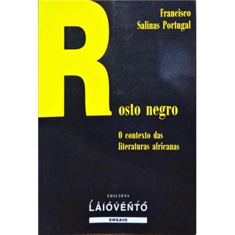 Rosto negro: o contexto das literaturas africanas. - 1