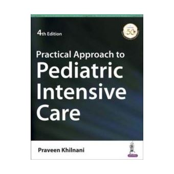 Practical Approach To Pediatric Intensive Care - 1