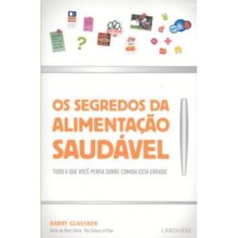 Os Segredos Da Alimentacao Saudavel - 1