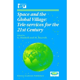 Space and the Global Village - Proceedings of International Symposium 3-5 June 1998, Strasbourg, France - Hardback - 1999 - 1