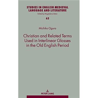 Christian And Related Terms Used In Interlinear Glosses In The Old English Period - 1