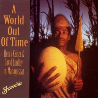 Henry Kaiser & David Lindley-A World Out Of Time - 1