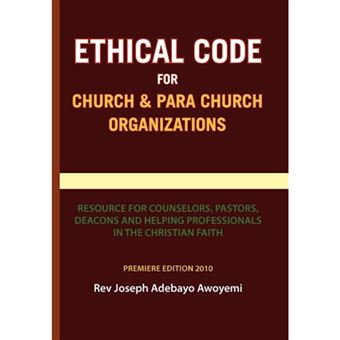 Ethical Code for Church and Para Church Organizations - Hardback - 2010 - 1
