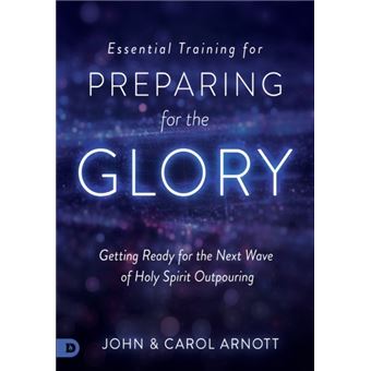 Essential Training For Preparing For The Glory - 1