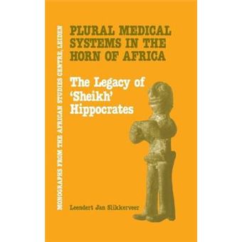 " Plural Medical Systems in the Horn of Africa - The Legacy of ""Sheikh"" Hippocrates - Hardback - 1990" - 1