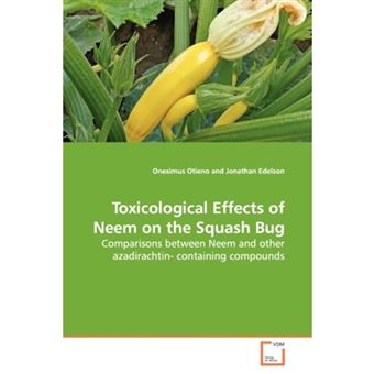 Toxicological Effects of Neem on the Squash Bug - Paperback / softback - 2009 - 1