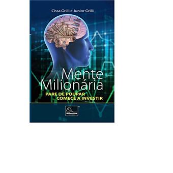 Mente Milionária: Pare de Poupar - Comece a Investir - 1