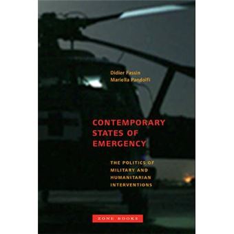 Contemporary States of Emergency - The Politics of Military and Humanitarian Interventions - Paperback - 2013 - 1