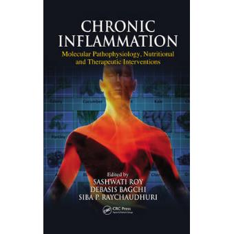 Chronic Inflammation - Molecular Pathophysiology, Nutritional and Therapeutic Interventions - Hardback - 2012 - 1