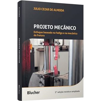 Projeto Mecânico: Enfoque Baseado Na Fadiga E Na Mecânica Da Fratura - 1