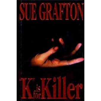 K Is for Killer : A Kinsey Millhone Novel - 1