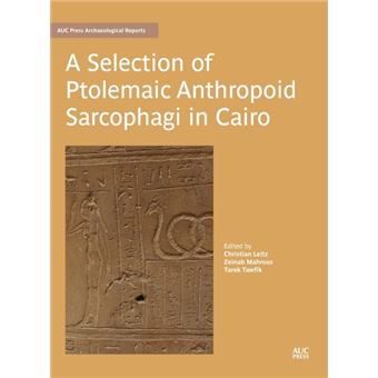 A Selection Of Ptolemaic Anthropoid Sarcophagi In Cairo By Dr Zeinab Mahrous - 1