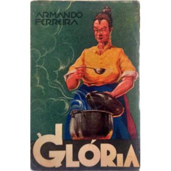 Glória. novela de costumes populares lisboetas sujeita a mote. - 1