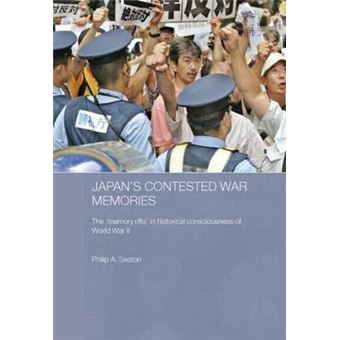Japan's Contested War Memories - The 'Memory Rifts' in Historical Consciousness of World War II - Paperback - 2009 - 1