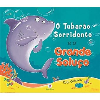 O Tubarão Sorridente E O Grande Soluço - 1