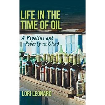 Life In The Time Of Oil A Pipeline And Poverty In Chad - 1
