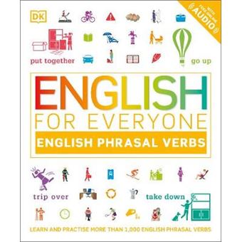 English For Everyone English Phrasal Verbs Learn And Practise More Than 1,000 English Phrasal Verbs - 1
