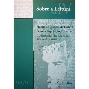 Hábitos e práticas de leitura de uma população juvenil - caracterização dos conselhos de almada e seixal. - 1