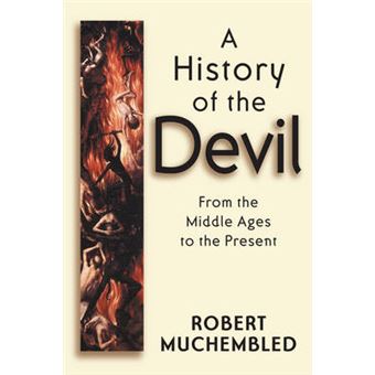 A History of the Devil - from the Middle Ages to the Present - Hardback - 2003 - 1