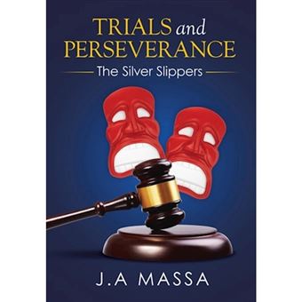 Trials and Perseverance - The Silver Slippers - Hardback - 2014 - 1