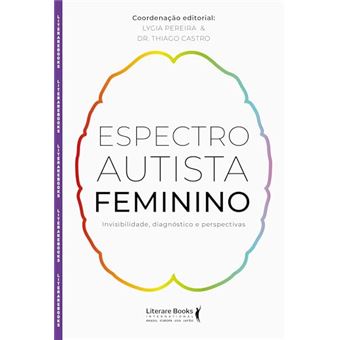Espectro Autista Feminino Invisibilidade, Diagnóstico E Perspectivas - 1
