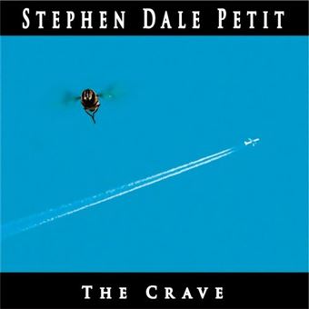 Stephen Dale Petit-The Crave - 1