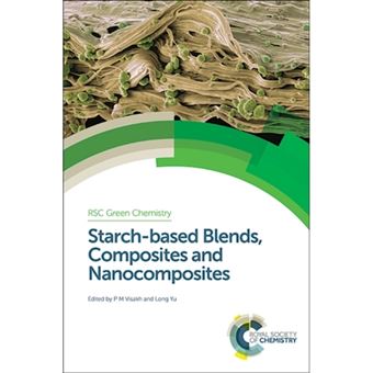 Starch-Based Blends, Composites and Nanocomposites - Hardback - 2015 - 1