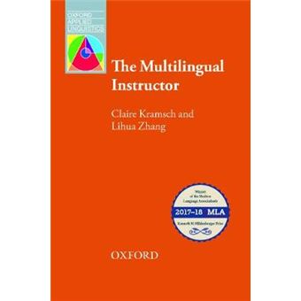 The Multilingual Instructor What Foreign Language Teachers Say About Their Experience And Why It Matters Oxford Applied Linguistics - 1