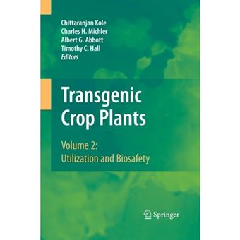 Transgenic Crop Plants - Utilization and Biosafety - Paperback - 2014 - 1