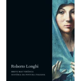 Breve Mas Verídica História Da Pintura Italiana - 1