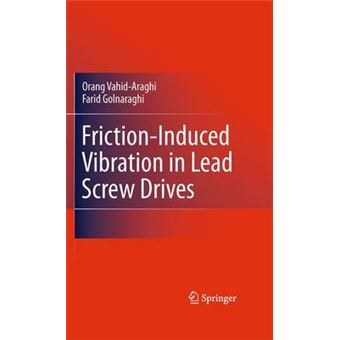 Friction-Induced Vibration in Lead Screw Drives - Hardback - 2010 - 1