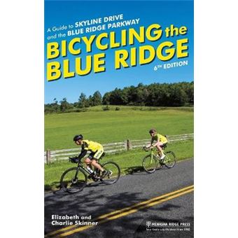 Bicycling The Blue Ridge A Guide To Skyline Drive And The Blue Ridge Parkway - 1