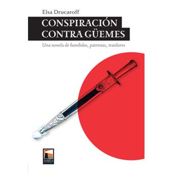 Conspiración Contra Güemes - 1