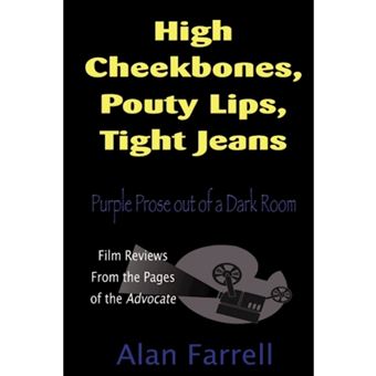 High Cheekbones, Pouty Lips, Tight Jeans - Paperback - 2007 - 1