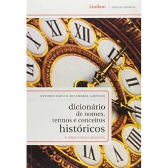 Dicionário De Nomes, Termos E Conceitos Históricos - 1