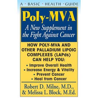 Poly-Mva : A New Supplement in the Fight Against Cancer - 1