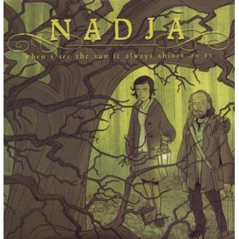 Nadja-When I See The Sun Always Shin - 1