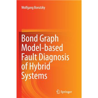 Bond Graph Modelbased Fault Diagnosis Of Hybrid Systems - 1