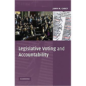 Legislative Voting And Accountability, Cambridge Studies In Comparative Politics - 1