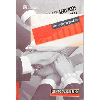 Gerência de Serviços Para a Gestão Comercial. Um Enfoque Prático - 1
