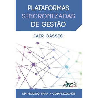 Plataformas Sincronizadas de Gestão. Um Modelo para a Complexidade - 1
