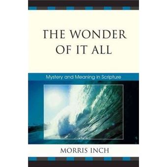 The Wonder of It All : Mystery and Meaning in Scripture - 1
