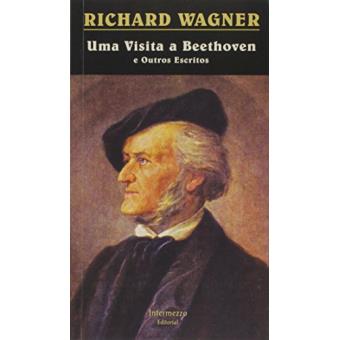 Uma Visita a Beethoven e Outros Escritos - 1