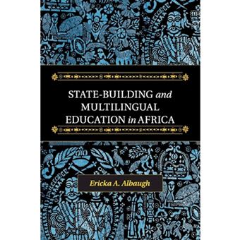 State-Building and Multilingual Education in Africa - Paperback - 2016 - 1