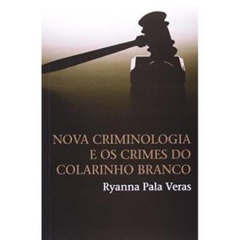 Nova Criminologia E Os Crimes Do Colarinho Branco - 1