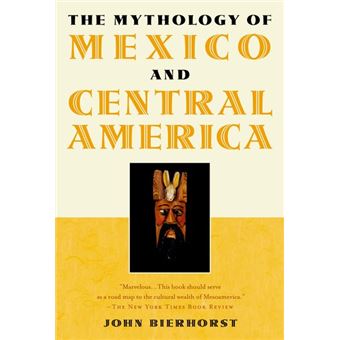 The Mythology of Mexico and Central America - Paperback - 2002 - 1