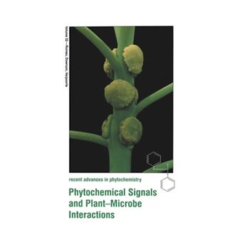 Phytochemical Signals and Plant-Microbe Interactions - Paperback - 2012 - 1