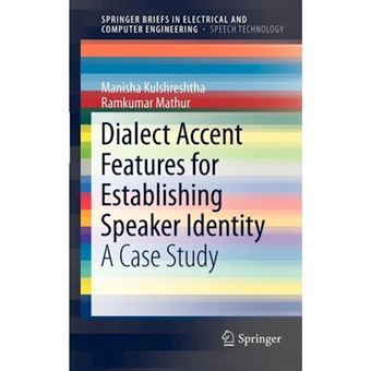 Dialect Accent Features for Establishing Speaker Identity - Hardback - 2012 - 1