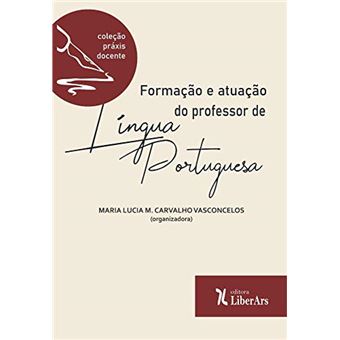Formação e Atuação do Professor de Língua Portuguesa - 1