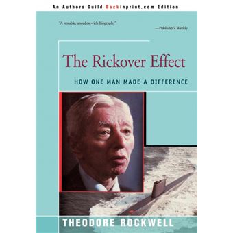 The Rickover Effect - How One Man Made a Difference - Hardback - 2002 - 1